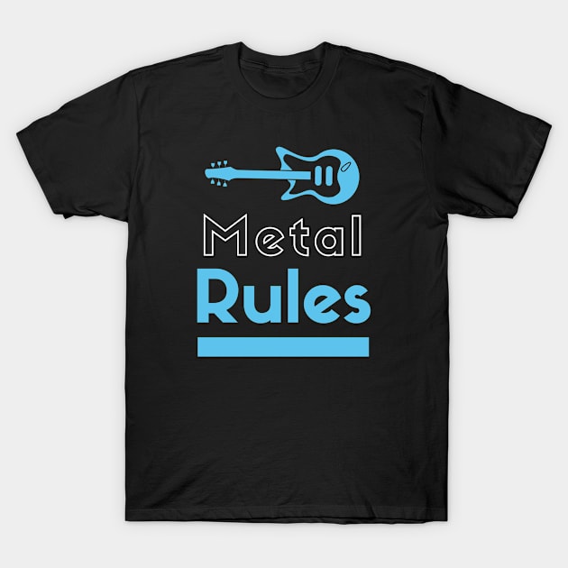 Metal Rules T-Shirt by Abeer Ahmad